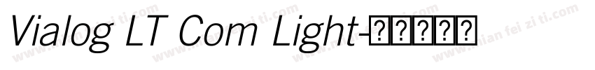 Vialog LT Com Light字体转换